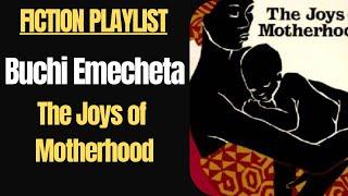 The Joys of Motherhood | Buchi Emecheta | Postcolonialism | Nigerian Writers