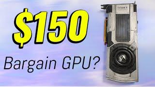 NVidia's Titan Xp, now $150 in 2024... A Hidden Bargain for your Gaming PC?