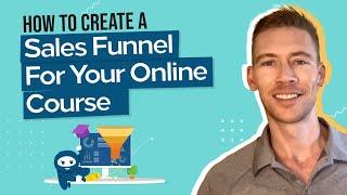 How To Create A Sales Funnel For Your Online Course?