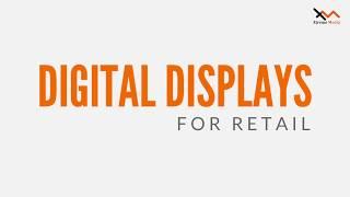 Digital Displays for Retail