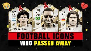 FOOTBALL ICONS Who PASSED AWAY!  ft. Pele, Maradona, Cruyff... etc