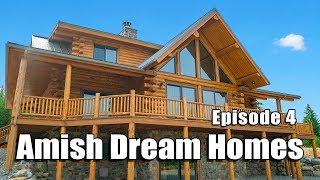 Episode 4 | Log Lodge in Montana | Amish Dream Homes