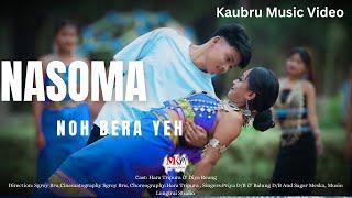 Nasomma Noh Bera Yeh||Kaubru Music Video||Hara Tripura&Diya Reang||Sagar Meska Balung & Priya_2024