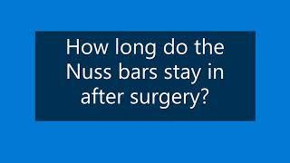 How long do Nuss Bars stay in after surgery?