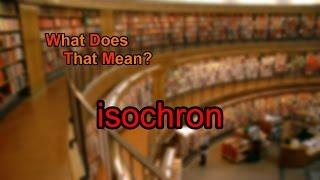 What does isochron mean?