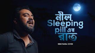 Nil sleeping pill er raat | Bonnie | Rishi Panda