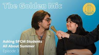 Asking SFCM Students All About Summer