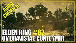 Ombravista e Conte Ymir Shadow of the Erdtree Guida Completa Elden Ring 82