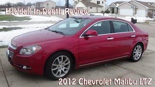 2012 Chevrolet Malibu LTZ HJUdall In Depth Review