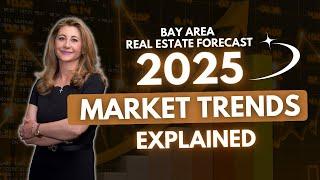 Bay Area Real Estate Forecast: 2025 Market Trends Explained