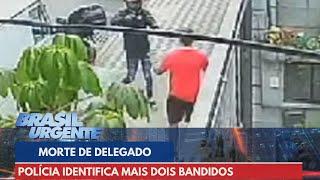 Morte de delgado do DEIC: Polícia identifica mais dois bandidos | Brasil Urgente