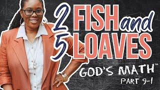 God's Math: 2 Fish and 5 Loaves | Part 1 of the Season Finale (Unlocking Divine Multiplication)