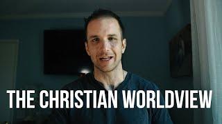 What is the Christian Worldview?