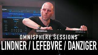 LINDNER + LEFEBVRE + DANZIGER | Omnisphere Sessions