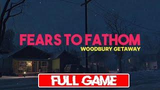 Fears to Fathom | Woodbury Getaway | Episode 5 | Full Game Walkthrough | No Commentary 4k Gameplay