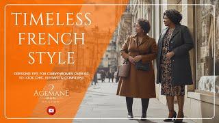 Timeless French Style: Dressing Tips for Curvy Women Over 60 to Look Chic, Elegant & Confident