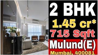 2 BHK || ₹ 1.45 cr* || 715 Sqft || Mulund East, Mumbai (400081)