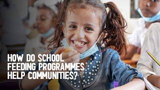 How do school feeding programmes help communities?