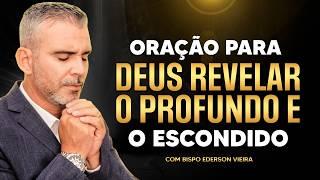 Oração Forte Para Deus Revelar o Oculto e o Escondido Salmo 91