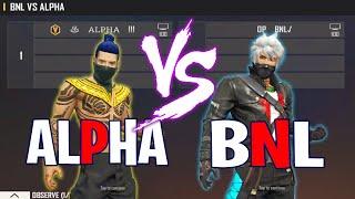 BNL VS ALPHA FREE FIRE | ONE TAP KING VS ALPHA FF - MOST AWAITED MATCH BETWEEN LEGENDS