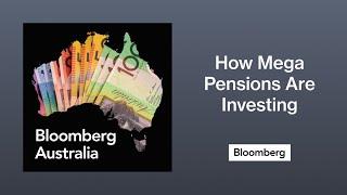 What Happens to Our Super Trillions When the World Goes Wobbly? | The Bloomberg Australia Podcast