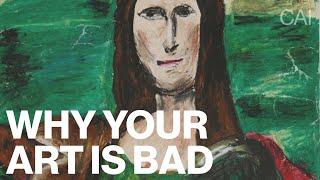 4 Reasons Why Your Art Is Bad/Unsuccessful (& How To Fix It)