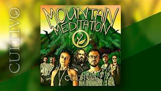 Cultivo part. Rodrigo Piccolo - Mountain Meditation (Vídeo Oficial)