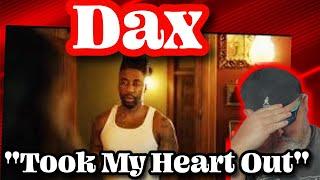 Dax - "Took My Heart Out" | Been There! | BPD Reacts