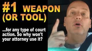 DEPOSITION :  The #1 tool / weapon in any type of court action