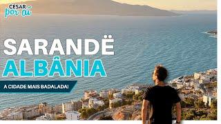 SARANDË, ALBÂNIA - A MELHOR CIDADE DA ALBÂNIA? ROTEIRO DE 2 DIAS COM VALORES!