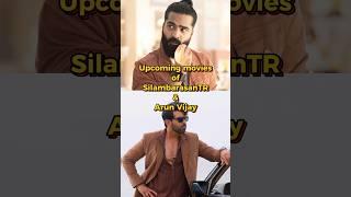 Upcoming movies of SilambarasanTR & Arun Vijay #movie #youtubeshorts #silambarasan #arunvijay #shots