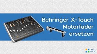 Behringer X-Touch - Motorfader ersetzen