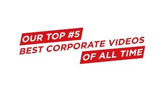 Corporate Video Examples: Our Top 5 Best of All Time!