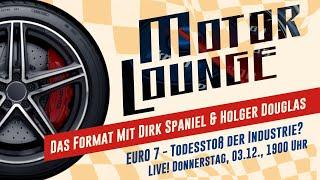 Euro 7 - Todesstoß der Automobilindustrie? Motorlounge mit Dr. Dirk Spaniel und Holger Douglas