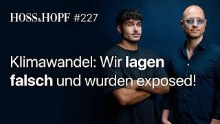 Wir wurden entlarvt: Klimawandel! - Hoss und Hopf #227