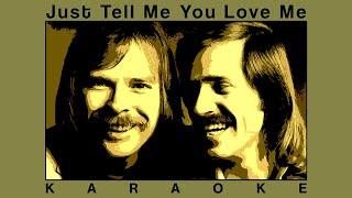 Just Tell Me You Love Me - England Dan & John Ford Coley | KARAOKE VERSION