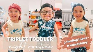 *TODDLER TRIPLETS* night routine!! (medically complex)