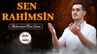 Sen Rahimsin - İlahiler 2024