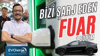 Evcharge Show 2024 - Uzun Uzun şirketleri geziyoruz ! 2.Bölüm