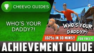 Who's Your Daddy - Achievement Guide (Xbox) **1000G IN 30 MINS W/ FREE TRIAL!?**