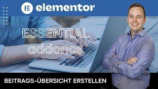 Elementor Blog Beiträge - Übersicht erstellen mit Essential Addons