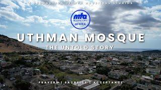 The Untold Story of Uthman Mosque | Documentary