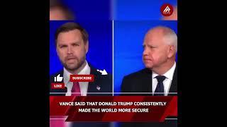 Vance said Donald Trump consistently made the world more secure