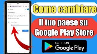 Come cambiare paese su Google Play Store 2022  | Cambia la tua regione sul Play Store |