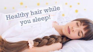 PROTECTIVE SLEEP HAIRSTYLES! Haircare tips for healthy & beautiful hair!