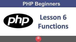 PHP For Beginners| Part 6 - Functions | Codebook Inc