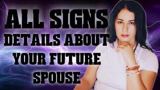 ALL Signs - Details about Your Future Spouse