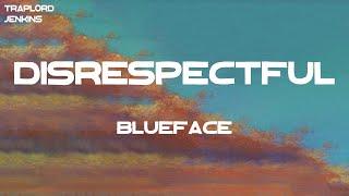 Blueface - Disrespectful (Lyrics)