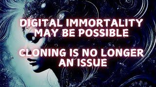 Digital immortality may be possible now