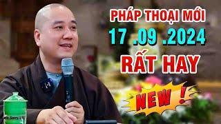 pháp thoại mới nhất"17 .09 .2024"Rất Hay"Thầy Thích Pháp hòa